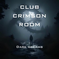 Club Crimson Room - Dark Dreams (2025)