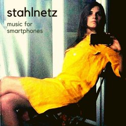 Stahlnetz - Music For Smartphones (2020)