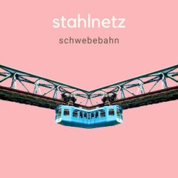 Stahlnetz - Schwebebahn (Single Version) (2020) [Single]
