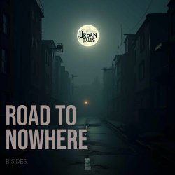 Urban Tales - A Road To Nowhere (B-Sides) (2025)