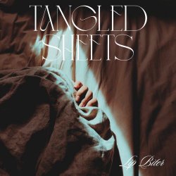 Tangled Sheets - Lip Biter (2025)