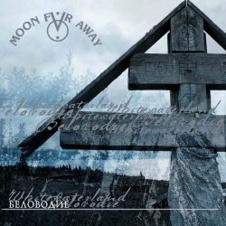 Moon Far Away - Belovodie (2005)