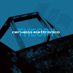Cervello Elettronico - Theory (2025) [EP]