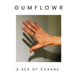 Gumflowr - A Sea Of Change (2023) [Single]