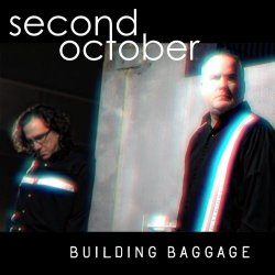Second October - Building Baggage (2025)
