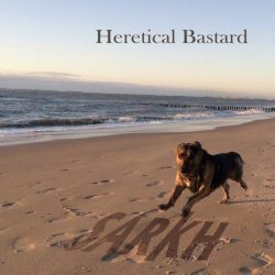 Sarkh - Heretical Bastard (2025)