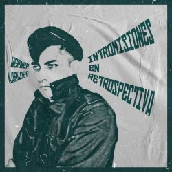 Werner Karloff - Intromisiones En Retrospectiva (2025) [Single]