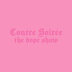 Contre Soirée - The Dope Show (Radio Edit) (2025) [Single]
