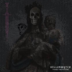 Killerwytch - Fvked The Future (2022)