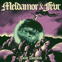 Meldamor - Dead Discotek (2025) [Single]