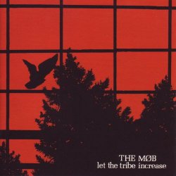 The Mob - Let The Tribe Increase (2009) [Reissue]