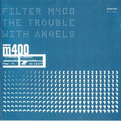 Filter - The Trouble With Angels (Limited Edition) (2010)