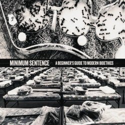 Minimum Sentence - A Beginner's Guide To Modern Bioethics (2025)