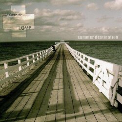 Bastards Of Love - Summer Destination (2006) [EP]