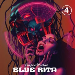 Blue Rita - Vampire Machine (2025)