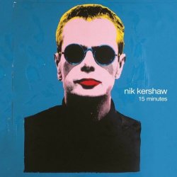 Nik Kershaw - 15 Minutes (1998)