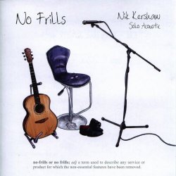 Nik Kershaw - No Frills - Solo Acoustic (2010)