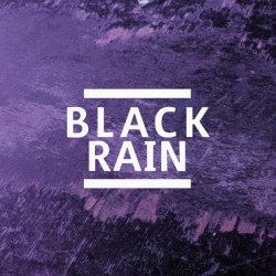 Black Rain - Black Rain (2025)