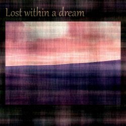 Dexkiris - Lost Within A Dream (2025) [Single]