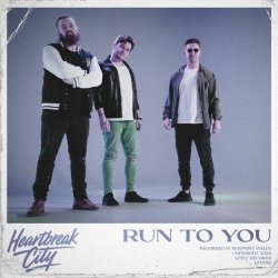 Heartbreak City - Run To You (2025) [Single]