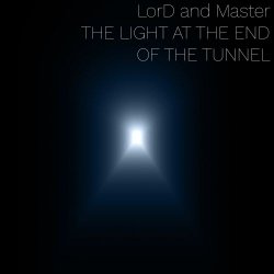 Lord And Master - The Light At The End Of The Tunnel (2025) [EP]