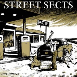 Street Sects - Dry Drunk (2025)