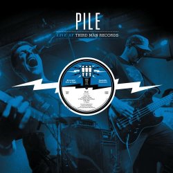 Pile - Live At Third Man Records (2017)