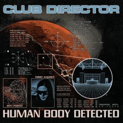 Club Director - Human Body Detected (2025) [EP]