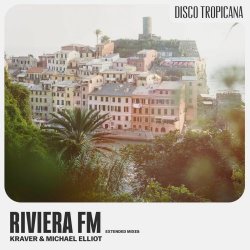Kraver & Michael Elliot - Riviera FM (Extended Mixes) (2025) [EP]