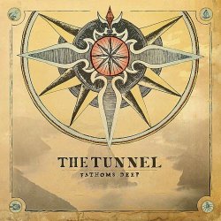 The Tunnel - Fathoms Deep (2011)