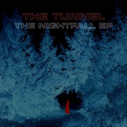 The Tunnel - Nightfall (2020) [EP]