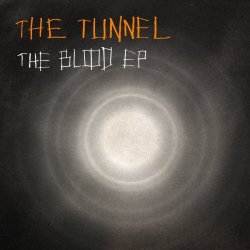 The Tunnel - The Blood (2019) [EP]