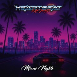 HeartBeatHero - Miami Nights (2025) [Single]