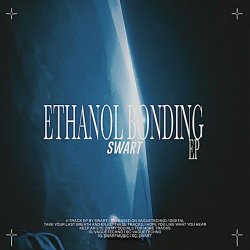 Swart - Ethanol Bonding (2022) [EP]