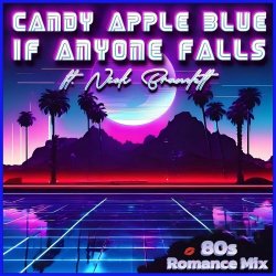 Candy Apple Blue - If Anyone Falls (80s Romance Mix) (2025) [Single]