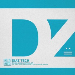 Diaz Tech - Singular O Regular (2025) [EP]