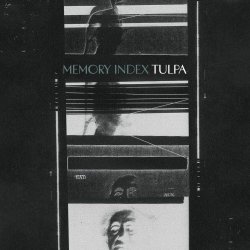 Memory Index - Tulpa (2025) [Single]