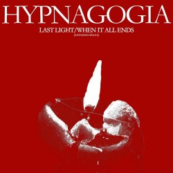 Hypnagogia - Last Light/When It All Ends (Extended Single) (2025) [EP]