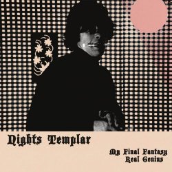Nights Templar - My Final Fantasy/Real Genius (2025) [Single]