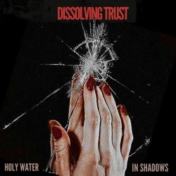 HOLY WATER - Dissolving Trust (2025) [Single]