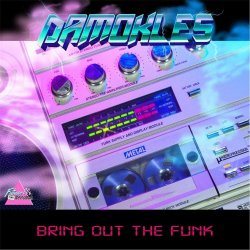 DAMOKLES - Bring Out The Funk (2016) [EP]