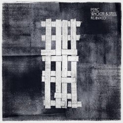 Perc - Wicker & Steel - The Remixes (2012)
