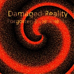 Damaged Reality - Forgotten Experiments (2022)