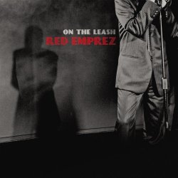 Red Emprez - On The Leash (2008)