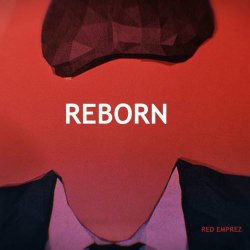 Red Emprez - Reborn (2016)