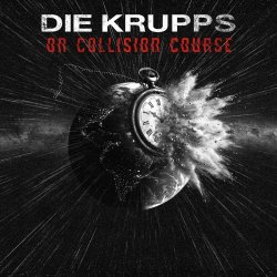 Die Krupps - On Collision Course (2025) [Single]