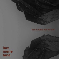 Lowmonotone - Essa Noite Vai Ter Sol (2020) [EP]