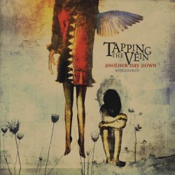 Tapping The Vein - Another Day Down (2014) [Remastered]