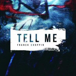 Franck Choppin - Tell Me (2025) [Single]