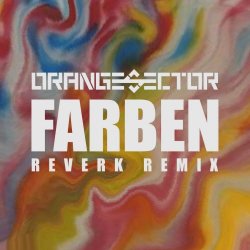 Orange Sector - Farben (Reverk Remix) (2025) [Single]